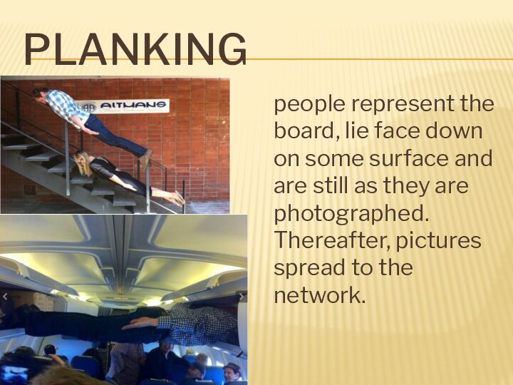 PLANKINGpeople represent the board, lie face down on some surface and are