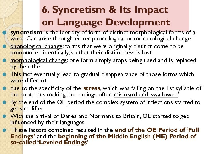 6. Syncretism & Its Impact  on Language Development syncretism is