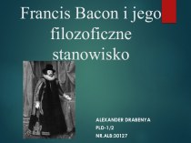 Francis Bacon i jego filozoficzne stanowisko