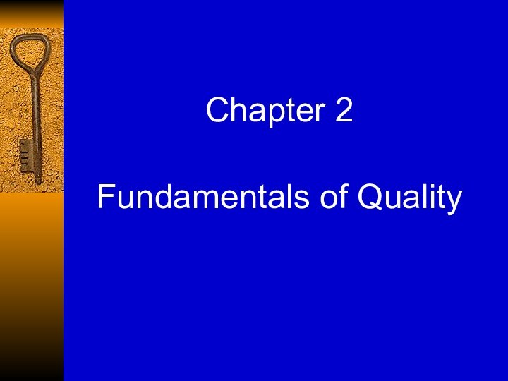 Chapter 2Fundamentals of Quality