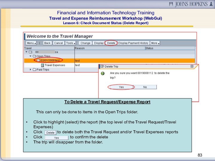 Lesson 6: Check Document Status (Delete Report)To Delete a Travel Request/Expense Report	This