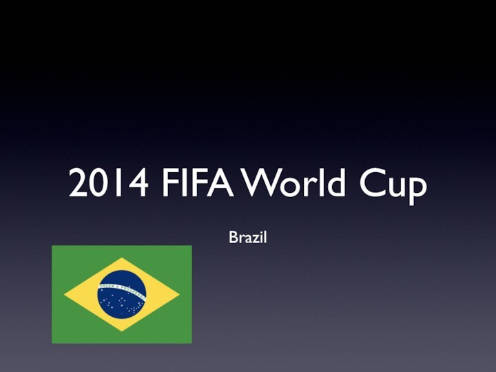 2014 FIFA World CupBrazil