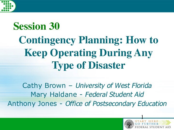 Contingency Planning: How to Keep Operating During Any Type of DisasterSession 30