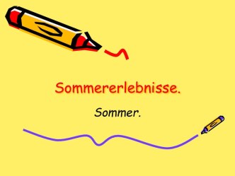 Sommererlebnisse. Sommer