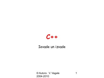 C++ Ievade un izvade