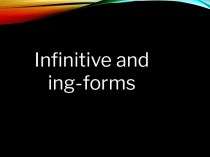 Infinitive and ingforms