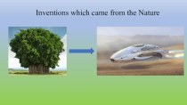 Inventions which came from the nature