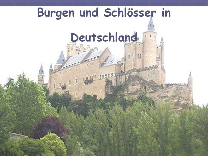 Burgen und Schlösser in Deutschland