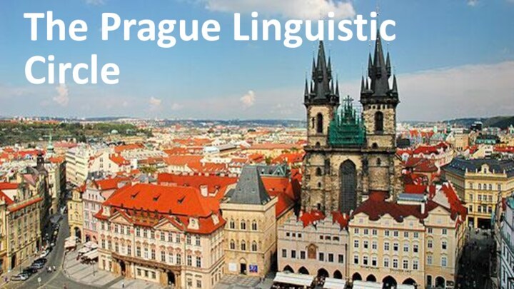 The Prague Linguistic Circle