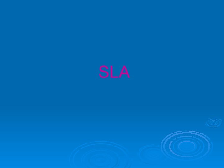 SLA