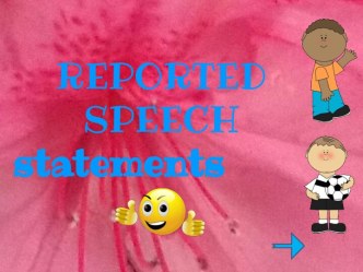 Reported speech statemenes