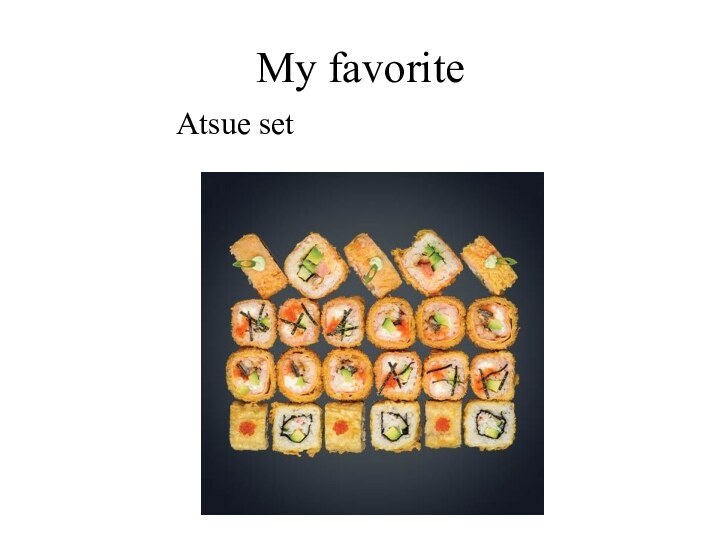 My favorite 			   Atsue set