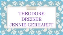 Theodore Dreiser Jennie Gerhardt