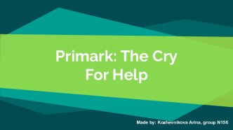 Primark: The Cry For Help
