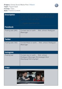 Project: Global Social Media Plan // March Topic: Tiguan Spot Format: video Date: Flexible Content
