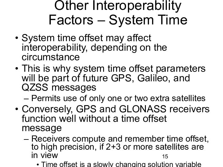 Other Interoperability Factors – System TimeSystem time offset may affect interoperability, depending