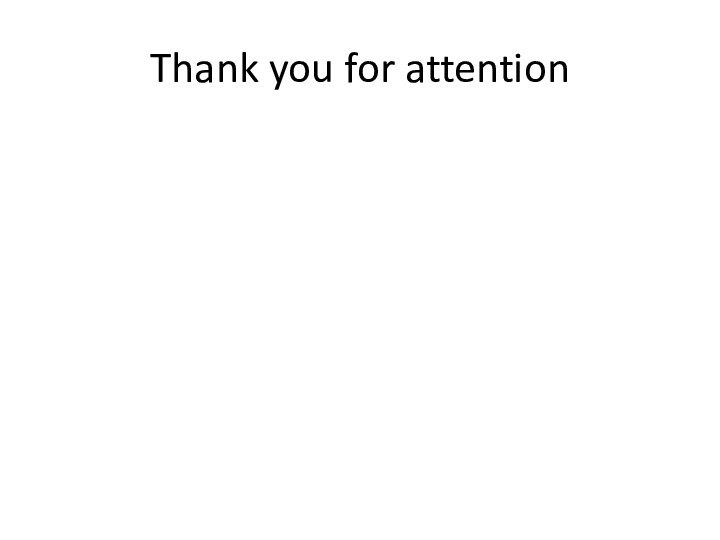 Thank you for attention