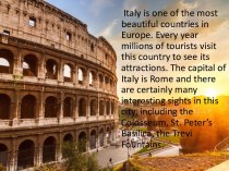 Italy is one of the most beautiful countries in Europe