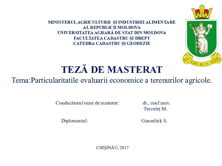 MINISTERUL AGRICULTURII ȘI INDUSTRIEI ALIMENTARE AL REPUBLICII MOLDOVA UNIVERSITATEA AGRARĂ DE