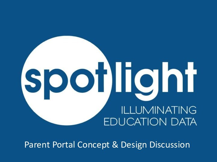 Parent Portal Concept & Design Discussion