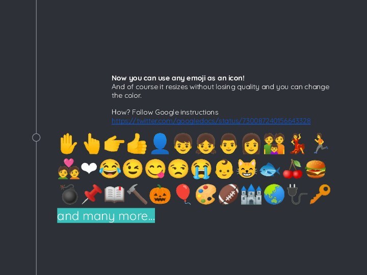 Now you can use any emoji as an icon!And of course it