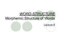 Morphemic Structure of Words