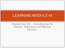 Theatre arts. Introduction to theatre, television and motion pictures