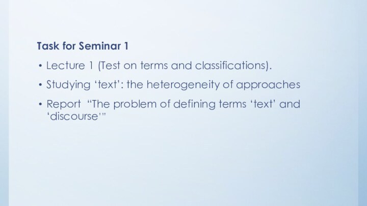 Task for Seminar 1Lecture 1 (Test on terms and classifications).Studying ‘text’: the