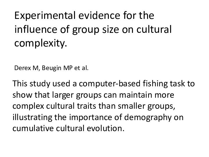 Experimental evidence for the influence of group size on