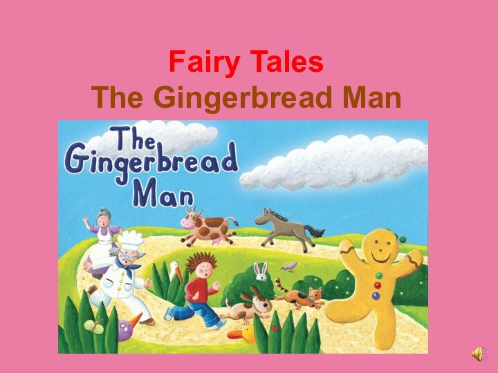 Fairy Tales The Gingerbread Man