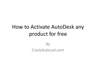 How to Activate AutoDesk any product for free