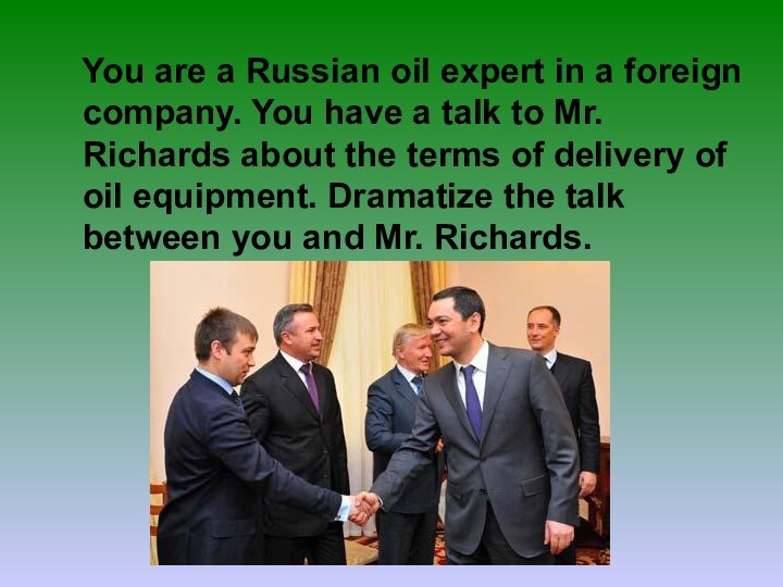 You are a Russian oil expert in a foreign company.