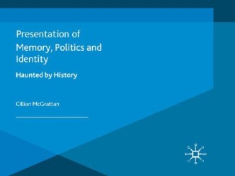 Memory, Politic and Identity