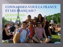 Connaissez-vous la France et les français? Questions - réponses