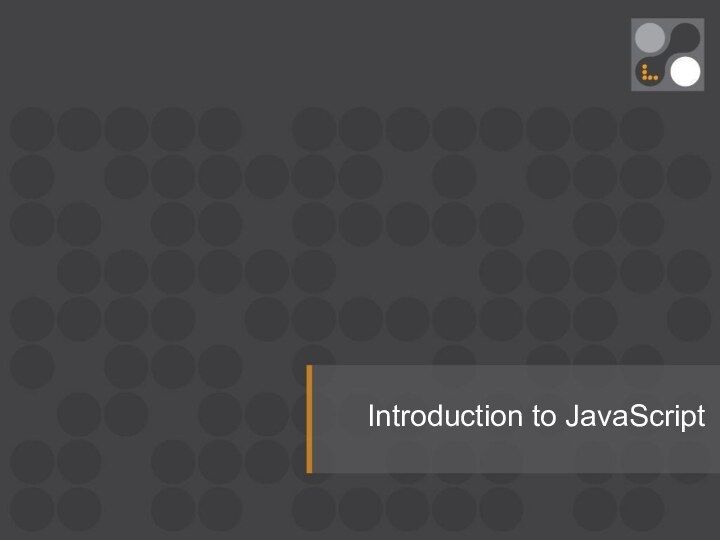 Introduction to JavaScript