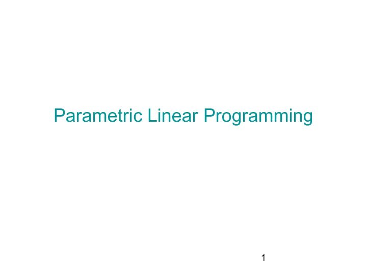 Parametric Linear Programming