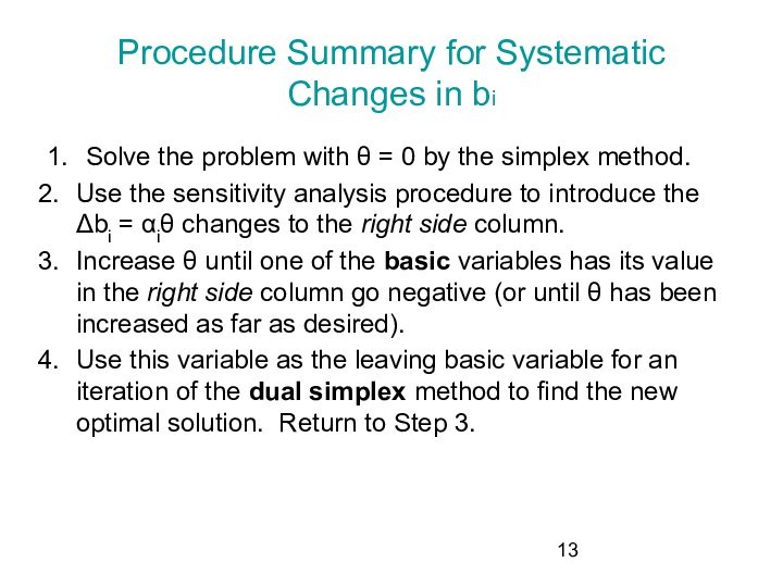 Procedure Summary for Systematic Changes in bi1.	Solve the problem with θ =