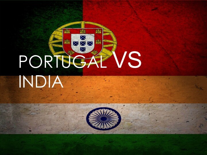 PORTUGAL VS INDIA