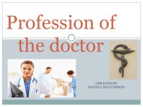 Profession of the doctor
