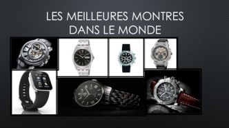 Les meilleures montres dans le monde