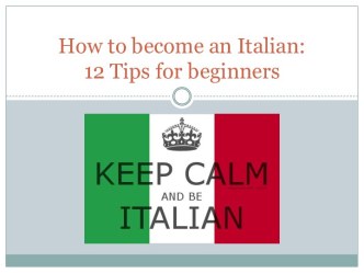 How to become an Italian: 12 Tips for beginners