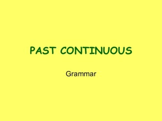 Past continuous. Grammar