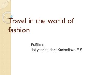 Travel in the world of fashion