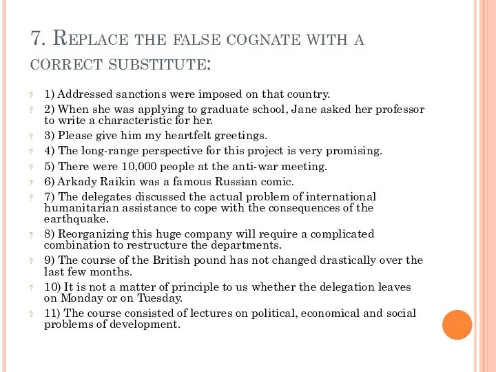 7. Replace the false cognate with a correct substitute:1) Addressed sanctions were