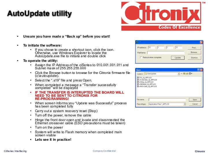 AutoUpdate utilityUnsure you have made a “Back up” before you start!To initiate