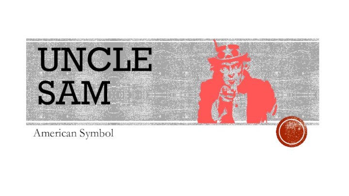 UNCLE SAMAmerican Symbol