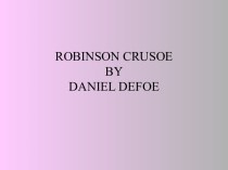 Robinson Crusoe by Daniel Defoe