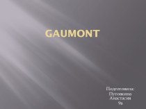 Une société française Gaumont