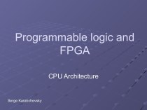 Programmable Logic and FPGA