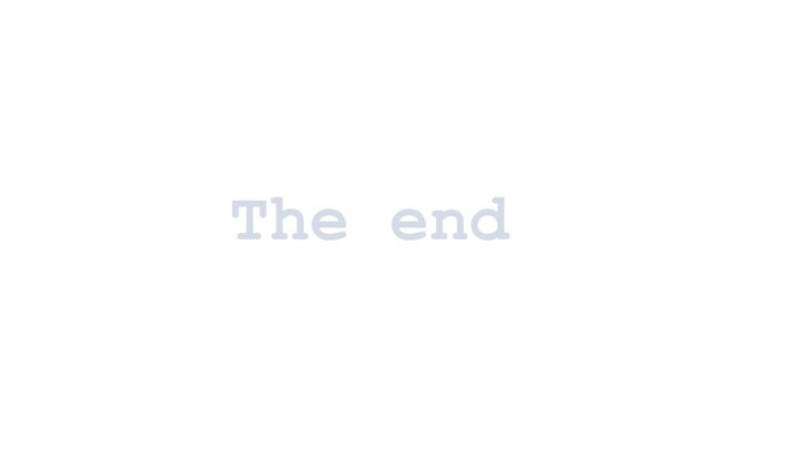 The end